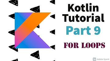 Kotlin Tutorial Part 9 – For Loops | CodeSouls