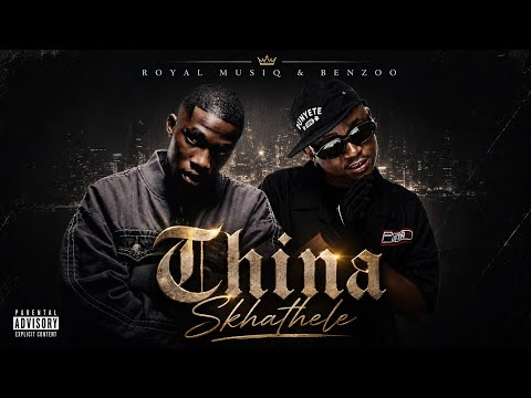 Royal MusiQ x Benzoo - Thina Skhathele (Oficinal Audio)