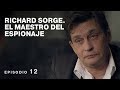 RICHARD SORGE. EL MAESTRO DEL ESPIONAJE. Película Completa en Español. Episodio 12 de 12. RusFilmES