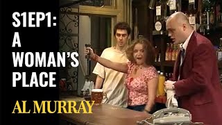 Al Murray's Time Gentlemen Please - Series 1, Episode 1 | 'A Woman's Place