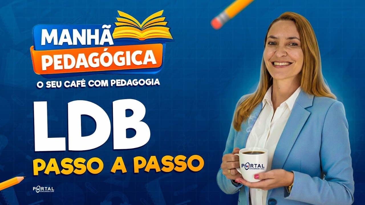 MANHÃ PEDAGÓGICA: Ldb Passo A Passo | Com a Profª. Svetlana Ribeiro