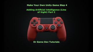 Make Your Own Unity Game Part 4 (AI Part 2)
