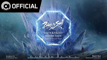 [Blade & Soul OST] Silverfrost Mountain_Disc 1 - 27 두 사람의 약속 (Promise of Two)