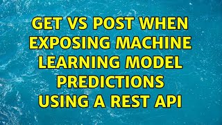 GET vs POST when exposing machine learning model predictions using a REST API (3 Solutions!!)