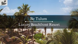 Inside An Incredible Resort In Tulum | Be Tulum Hotel