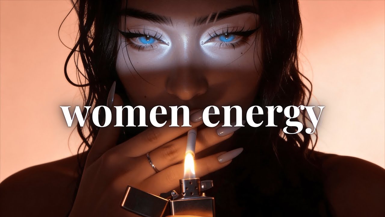  Everyone is OBSE$$ED with you ~ Women Energy playlist 