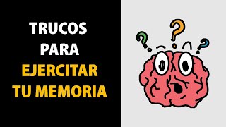 SIMPLES TRUCOS para ejercitar la memoria