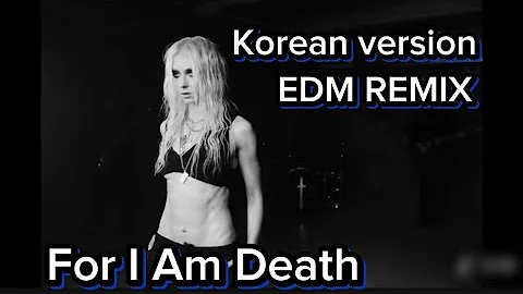 “The Pretty Reckless - For I Am Death // Life Evermore Pt.2 | EDM REMIX | Koreansk version