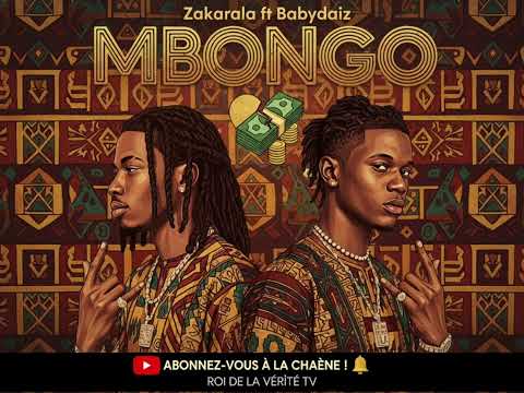 Zakalara Ft Babydaiz Mbongo La Marge