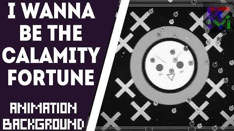 Calamity Fortune by LeaF - but with background animation by Optie | I Wanna Be the Guy