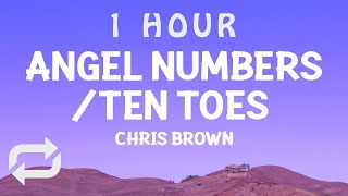 [ 1 HOUR ] Chris Brown - Angel Numbers  Ten Toes (Lyrics)