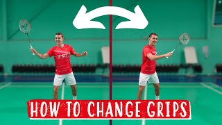 How To Change Between Grips In Badminton!