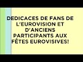 Dédicaces 11° Fête Eurovisive - 22/04/2023