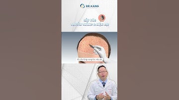 Cấy TÓC truyền thống và hiện đại #caytoc #moctoc #drkang #drtranbaokhanh #lamdepphaiquyetliet