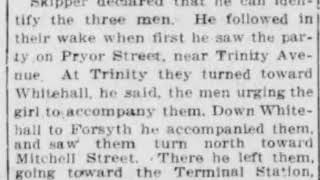 On Monday, April 28th, 1913, three youths were spotted leading along a staggering girl.