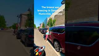 60 seconds on Pelham Ave. in Downtown Huntsville, Alabama June 4, 2023 8:30 AM