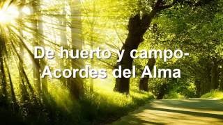 Video thumbnail of "De huerto y campo - Acordes del Alma"