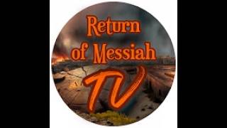 Return Of Messiah TV-Live Streaming All Day & Night