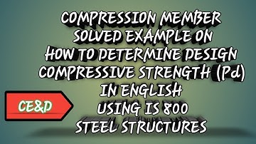COMPRESSION MEMBER || Solved example based on how to find compressive strength in English