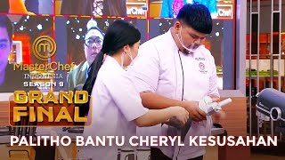 SO IMPRESSIVE! PALITHO HELPS CHERYL WHO WAS STRUGGLING | GRAND FINAL | MASTERCHEF INDONESIA