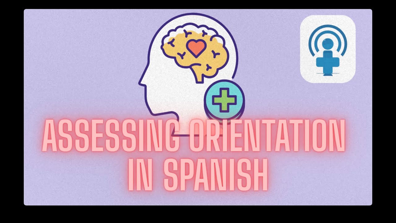 Assessing Orientation in Spanish