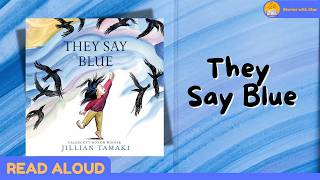 📘 Read Aloud: They Say Blue by Jillian Tamaki | Stories with Star