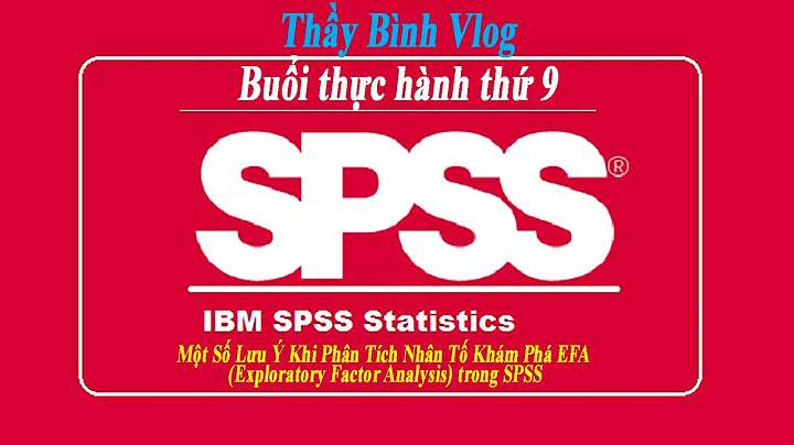 Hướng dẫn chạy bản đồ nhân thực spss