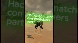 Match Con Youtubers Part 1