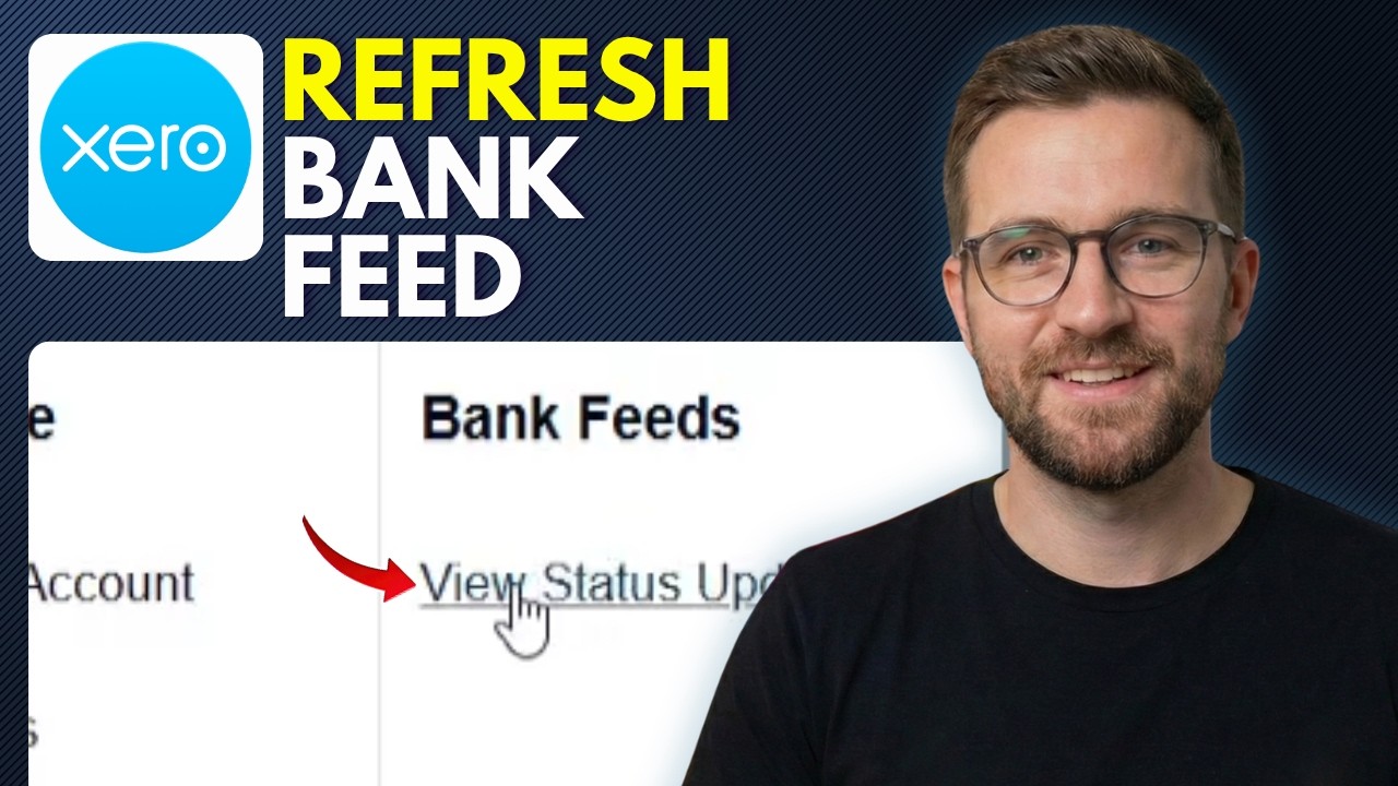 How to Refresh Your Bank Feed in Xero (Step By Step 2026) - YouTube