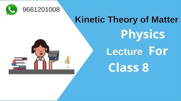 🔴Kinetic Theory Of Matter Class 8 ICSE EduventureZ Matter Physics