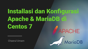 Installasi dan Konfigurasi Web Server Apache dan Database Server MariaDB di Centos 7