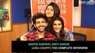 Kriti Sanon, Kartik Aaryan | Luka Chuppi | The Complete Interview