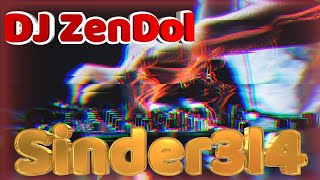 DJ ZenDol SINDERELA