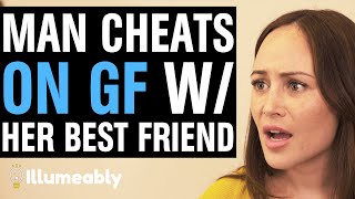 Man CHEATS With Girlfriend's BEST FRIEND, He Lives To Regret It | Illumeably