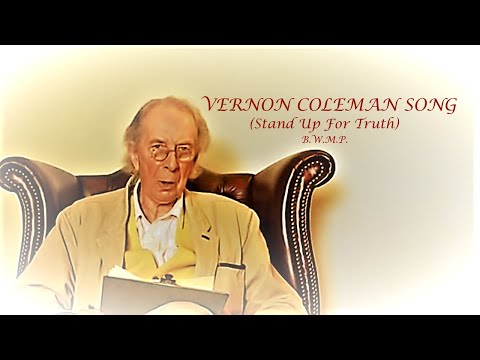VERNON COLEMAN SONG (Stand Up For Truth) - b.w.m.p.