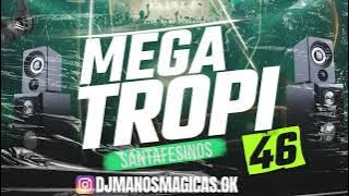 MEGA TROPI SANTAFESINO 46 DJ MANOS MAGICAS