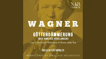 Götterdämmerung, WWV 86D, IRW 20, Act I: "Brünnhild'! Ein Freier kam" (Siegfried, Brünnhilde)