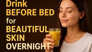 Drink Before Bed For Beautiful Skin Overnight | Purely Healthy Life  screenshot 5