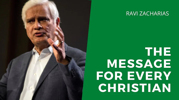 Ravi Zacharias | The Message Every CHRISTIAN Should Know | Message for Every Generation