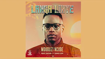 Mduduzi Ncube (Ft. Zakwe & Zamo Cofi) - Langa Linye  [Official Audio]