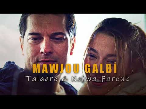 Mawjou Galbi - Taladro & Najwa Farouk (ft. Kaptan Records)