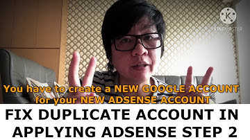 HOW TO FIX DUPLICATE ACCOUNT IN STEP 2 ADSENSE PROBLEM