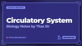 Circulatory System | Class-8 Biology | Titas Sir