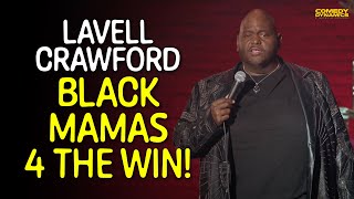 Black Mamas for the Win  Lavell Crawford