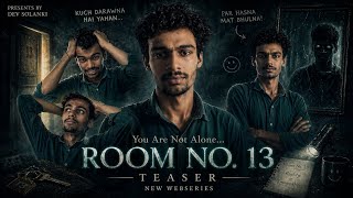 ROOM NO. 13 Teaser | New Horror Comedy Web Series | Suspense Begins 👻😂