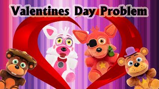 fnaf plush - Valentines Day Problem