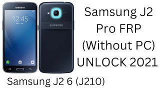 Samsung J2 Pro FRP UNLOCK 2021 (Without PC)