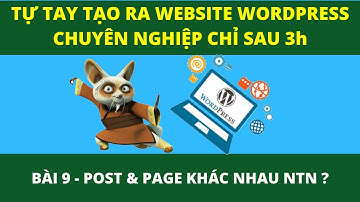 Tìm hiểu về post và page trên website wordpress