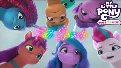 My Little Pony: Make Your Mark| Chapter 6 Episode 2| “Roots of all Evil Pt.1”- Full Episode