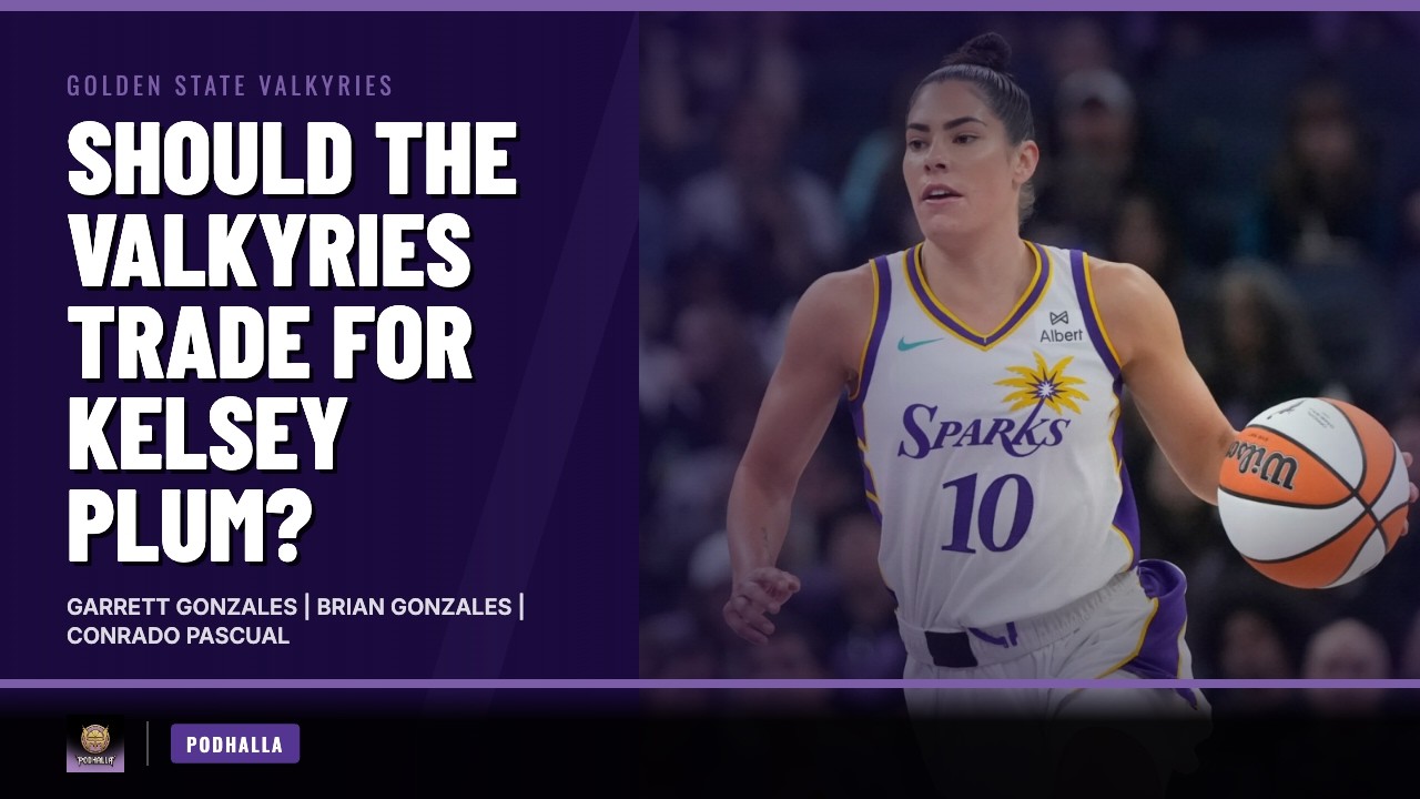 Should the Valkyries Trade for Kelsey Plum? | Podhalla